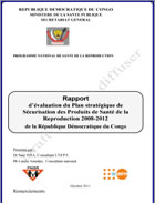 Rapport d'évaluation du Plan stratégique de Sécurisation des Produits de Santé de la Reproduction 2008-2012 de la République Démocratique du Congo
